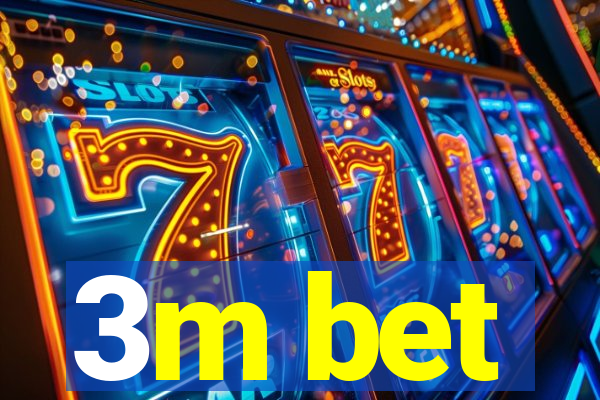 3m bet