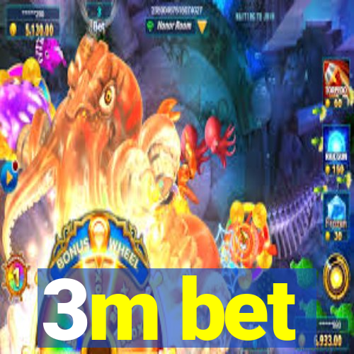 3m bet