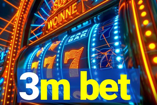 3m bet