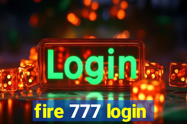 fire 777 login