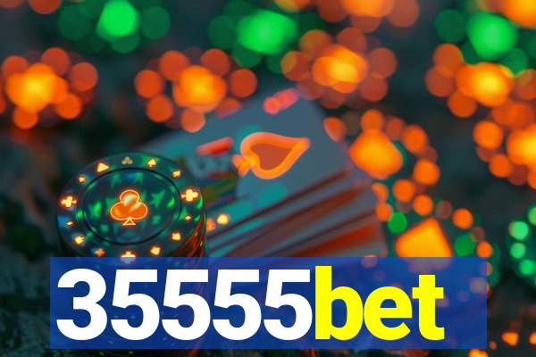 35555bet