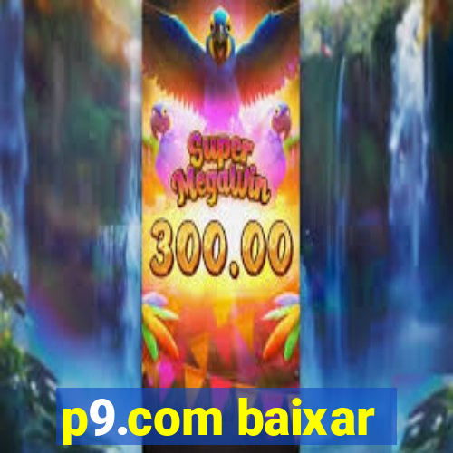 p9.com baixar