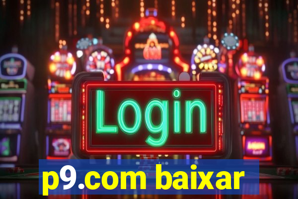 p9.com baixar