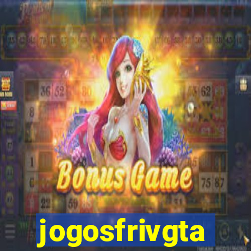jogosfrivgta