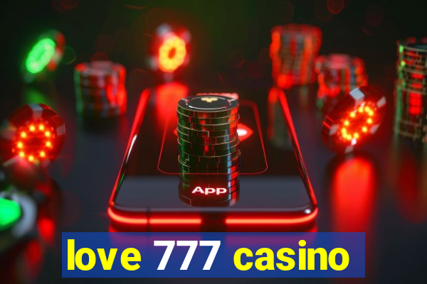 love 777 casino