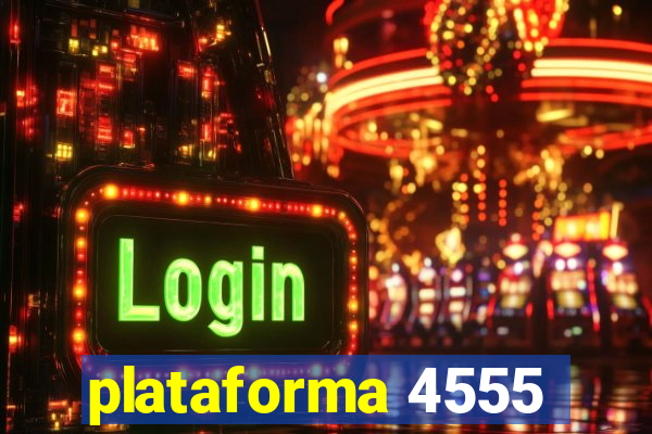 plataforma 4555