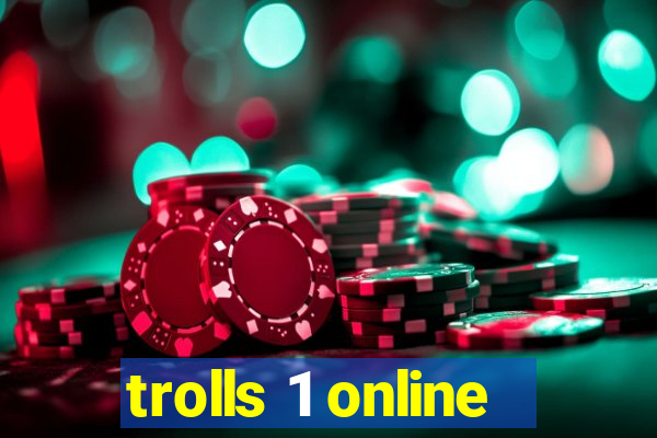 trolls 1 online