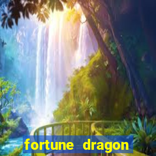 fortune dragon ganho certo