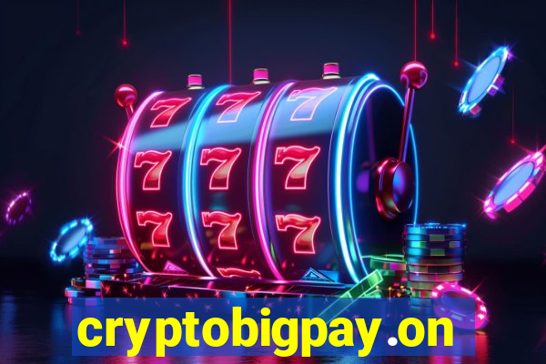 cryptobigpay.online