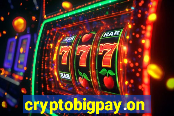 cryptobigpay.online