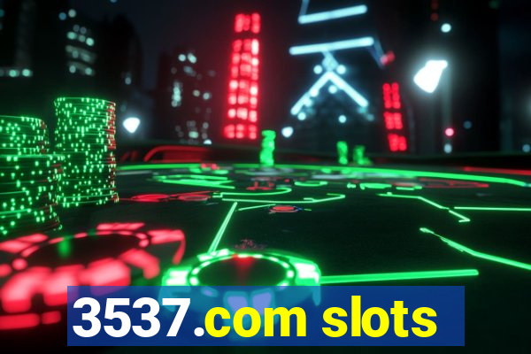 3537.com slots
