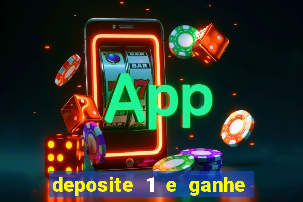 deposite 1 e ganhe 10 vai de bet