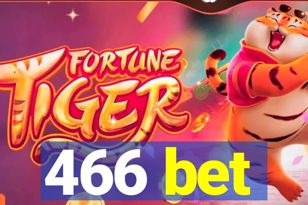 466 bet