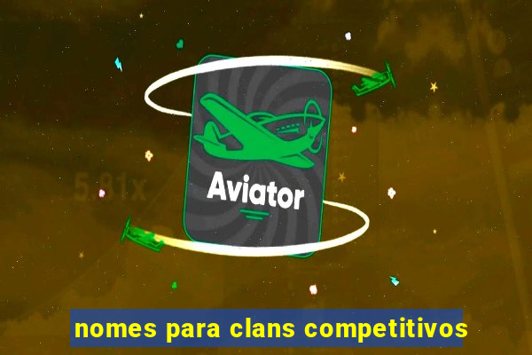 nomes para clans competitivos