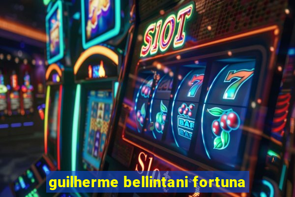 guilherme bellintani fortuna