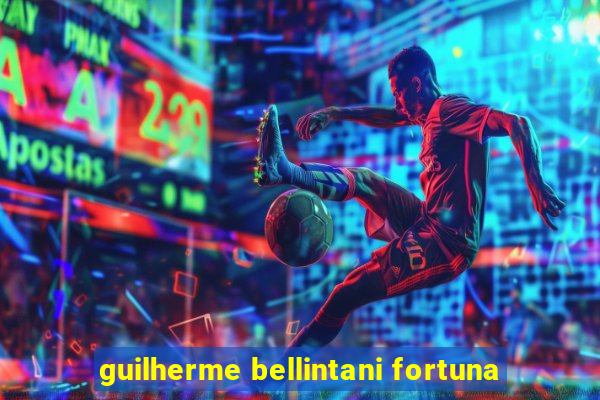 guilherme bellintani fortuna