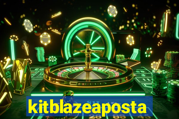 kitblazeaposta