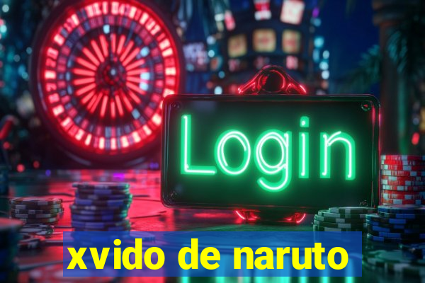 xvido de naruto