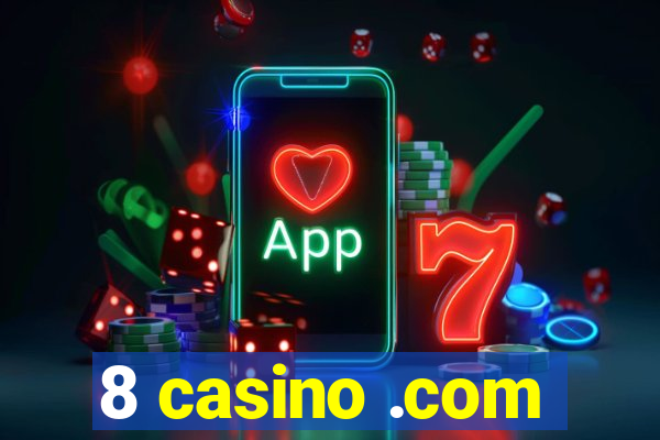8 casino .com