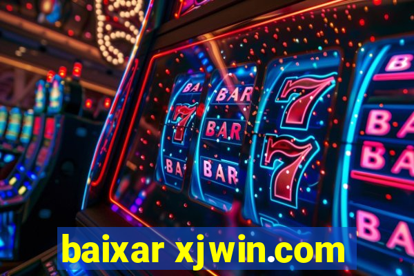 baixar xjwin.com