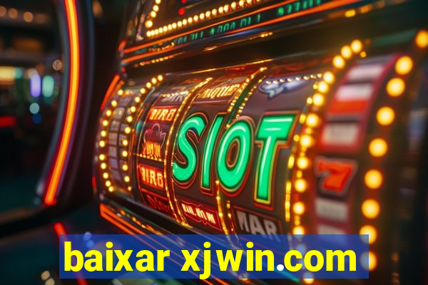 baixar xjwin.com