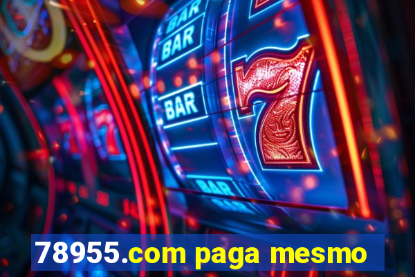 78955.com paga mesmo