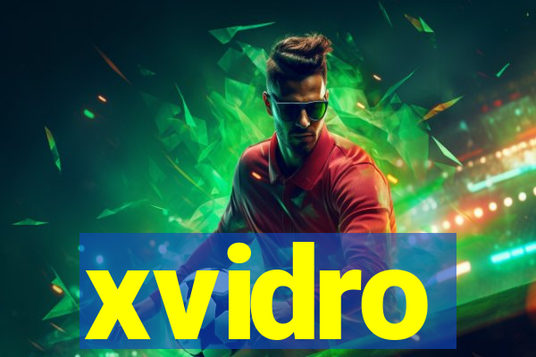 xvidro