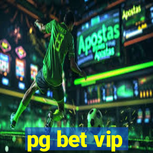 pg bet vip