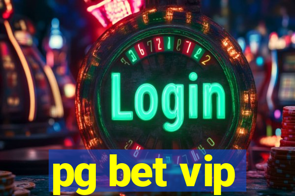 pg bet vip