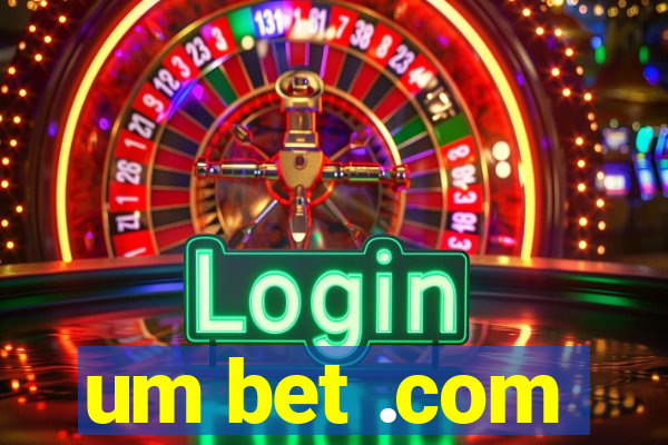 um bet .com