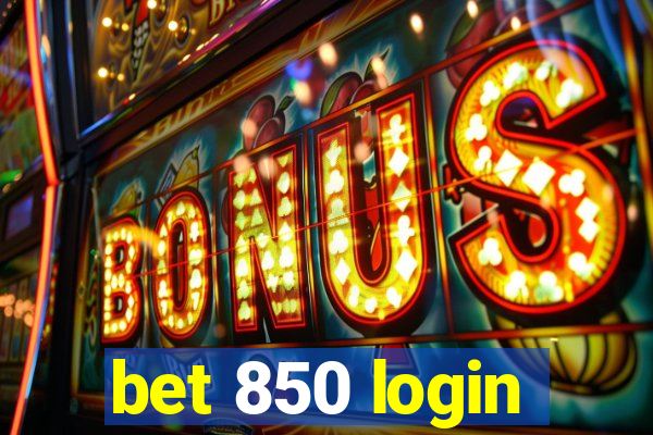 bet 850 login