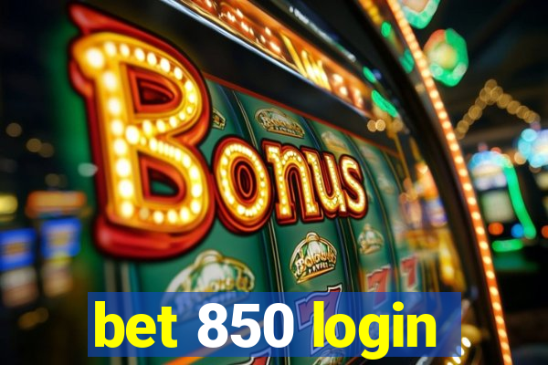 bet 850 login