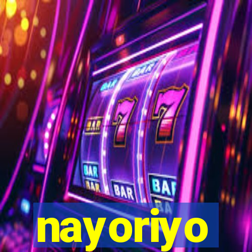 nayoriyo