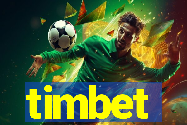 timbet
