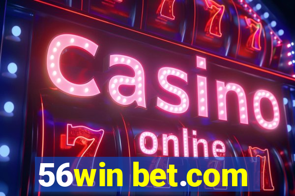 56win bet.com
