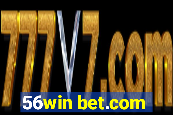 56win bet.com