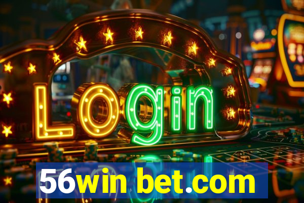 56win bet.com