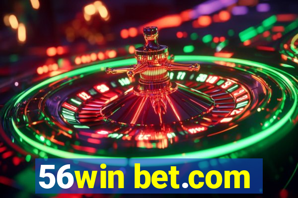 56win bet.com