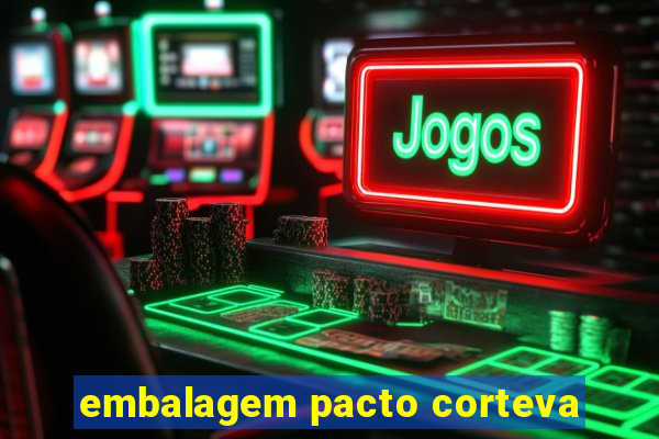 embalagem pacto corteva