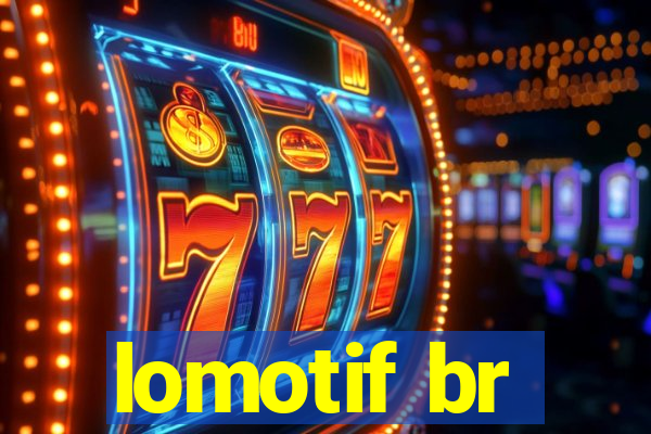 lomotif br