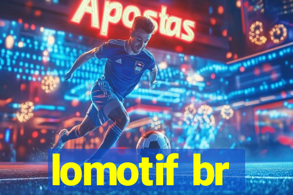 lomotif br