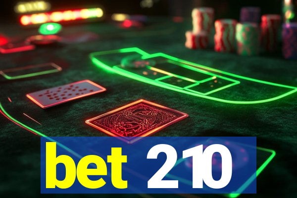 bet 210