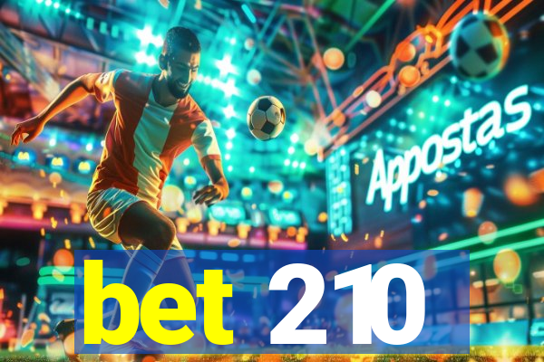 bet 210