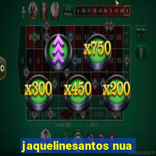 jaquelinesantos nua