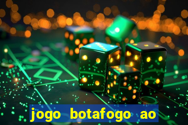jogo botafogo ao vivo hd