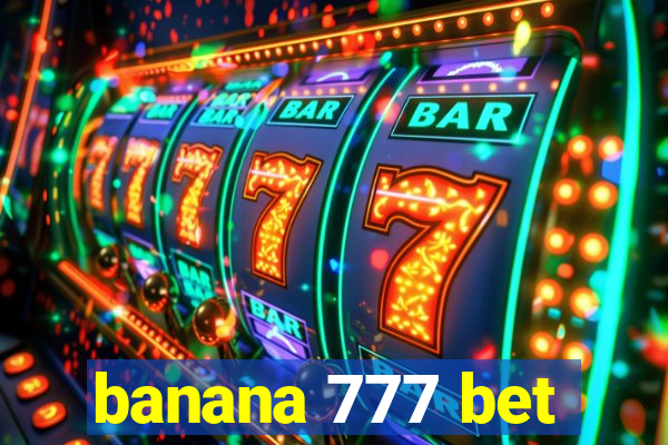 banana 777 bet