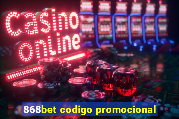 868bet codigo promocional