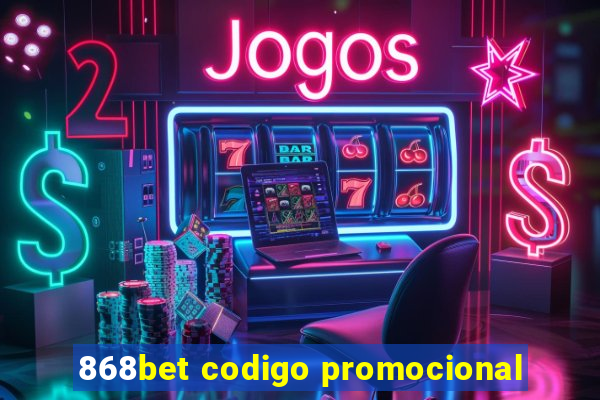 868bet codigo promocional