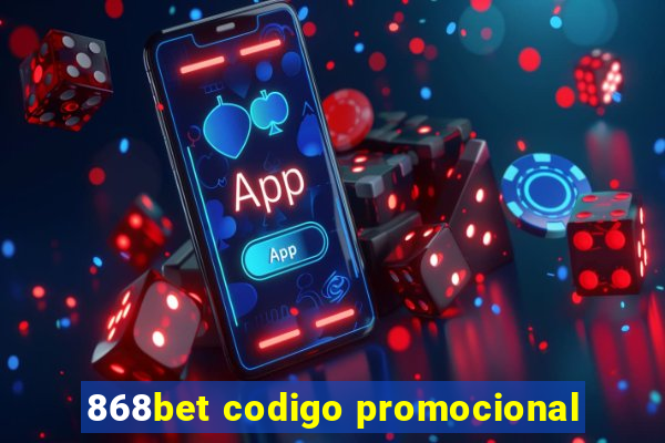 868bet codigo promocional