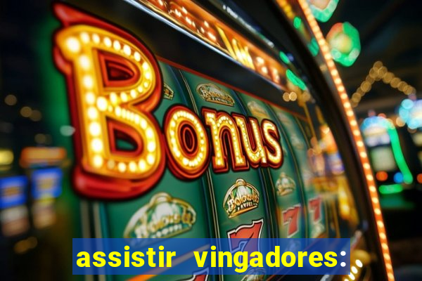 assistir vingadores: ultimato filme completo dublado grátis